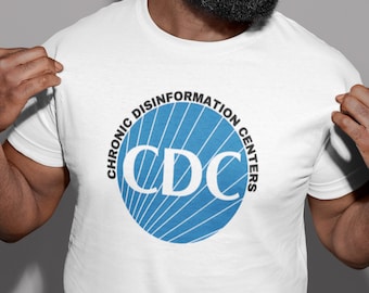 CDC Shirt, Conspiracy Shirt, Think While It's Still Legal, You're Government is Lying to You Shirt, Awake Shirt, Chronic Disinformation
