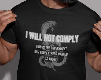 I Will Not Comply, Conspiracy Shirt, Think While It's Still Legal, You're Government is Lying to You Shirt, Awake Shirt, Propaganda