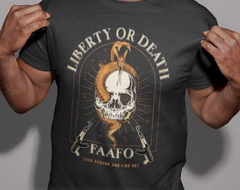 Liberty or Death, FAAFO, I Will Not Comply, Conspiracy Shirt, Think While It's Still Legal, You're Government is Lying to You Shirt