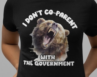 Mama Bär Shirt, ich bin nicht Co-Elternteil mit der Regierung, Retro Konservatives Mama Shirt, Freiheitsliebendes Shirt, Weniger Regierung, Republikanisches Geschenk
