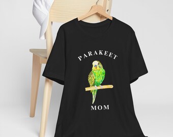 Parakeet Mom T-Shirt, Bird Lover Gift