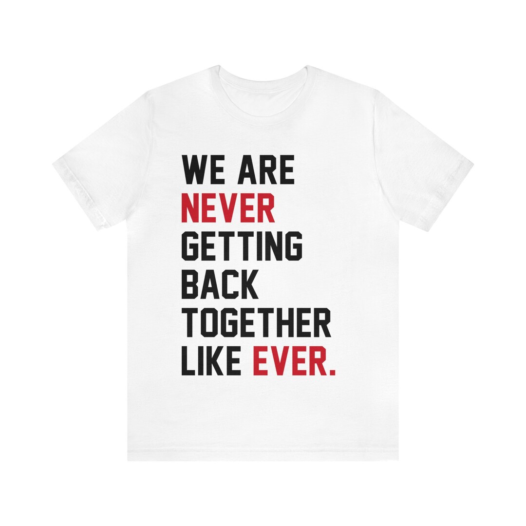 We Are Never Ever Getting Back Together Taylor Swift Red