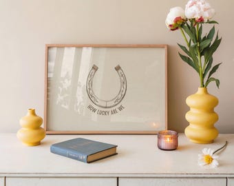 Brown How Lucky Are We Hand Drawn Horseshoe Wall Art Western Digital Download
