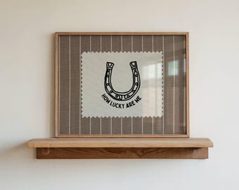 Rustic Striped How Lucky Are We Hand Drawn Horseshoe Wall Art Western Digital Download