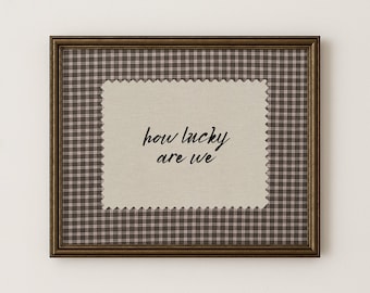Rustic Brown Gingham How Lucky Are We Hand Written Wall Art Western Digital Download Trendy Decor