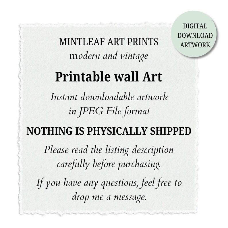 May include: A digital download artwork advertisement. The text reads "MINTLEAF ART PRINTS modern and vintage Printable wall Art" and "Instant downloadable artwork in JPEG File format." It also states "NOTHING IS PHYSICALLY SHIPPED."