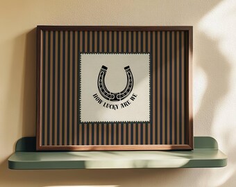 Rustic Striped How Lucky Are We Hand Drawn Horseshoe Wall Art Western Digital Download