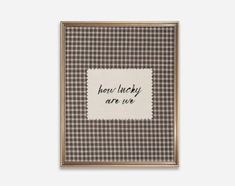 Rustic Brown Gingham How Lucky Are We Hand Written Wall Art Western Digital Download Trendy Decor