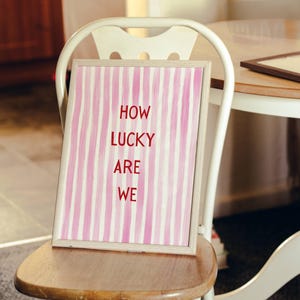 How Lucky Are We Print Pink Red Stripe Cute Positive Quote Gift Positive Affirmation Artwork Trendy Aesthetic Home Decor Printable Wall Art