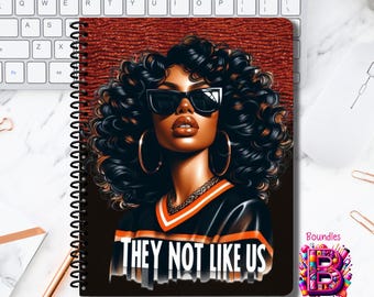 They Not Like Us Notebook | Chic Black Woman Journal | Hip Black Girl Notebook | Bold Statement Journal | African American Stationery