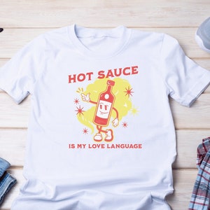 Hot Sauce Is My Love Language T-Shirt, Hot Sauce Lover Gift, Unisex Jersey Short Sleeve Tee, Gender Neutral Tshirt