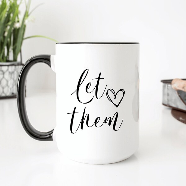 Let Them Mug, Let Them Gift, Two-Tone Coffee Mug, Large 15oz Coffee, Tea, Hot Cocoa Mug, Gift for Her