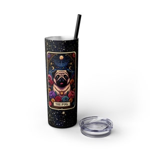 Pug Tumbler, Funny Pug Tarot Card, Skinny Tumbler with Matching Straw, 20oz Lidded Travel Tumbler, Pug Lover Gift Idea, Gender Neutral