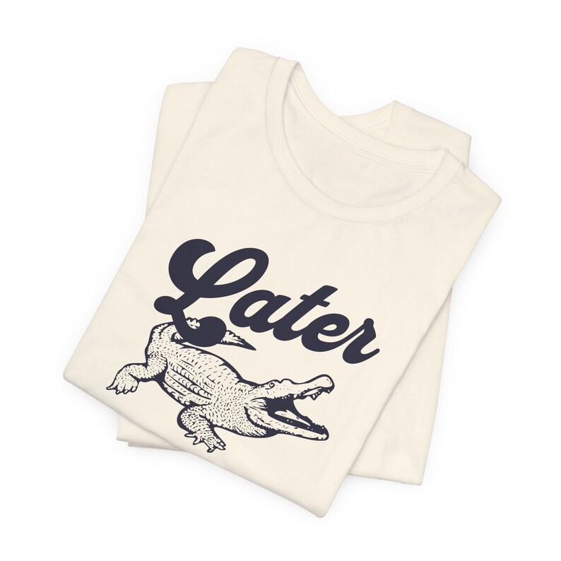 T-shirt Gator tardif, T-shirt alligator drôle, T-shirt à manches courtes en jersey unisexe, T-shirt d'été sans distinction de sexe, Idée cadeau Gator image 4