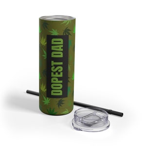 Dopest Dad Marijuana Leaf Tumbler, Father&#39;s Day Gift, Stoner Dad Mug, Skinny Matte Tumbler, 20oz Hot & Cold Travel Tumbler, Gift for Dad