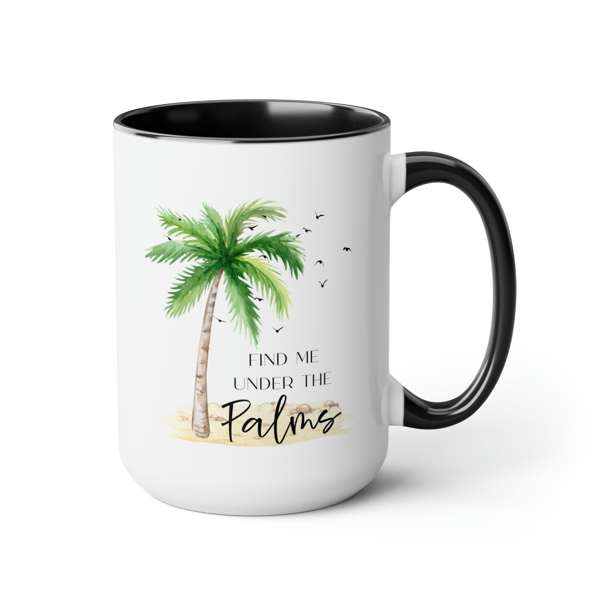 Palm Tree Coffee Mug, Find Me Under the Palms, Twotone Coffee Mug
