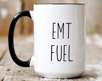 EMT Fuel, Funny EMT Coffee Mug, Two-Tone Ceramic Coffee Mug, Large 15oz Coffee Cup, Gender Neutral EMT Gift