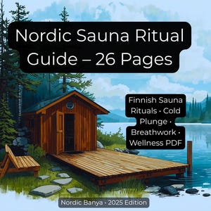 Puede incluir: Ilustración de una sauna de madera junto a un lago, con el texto "Nordic Sauna Ritual Guide - 26 Pages." Texto adicional incluye "Finnish Sauna Rituals, Cold Plunge, Breathwork, Wellness PDF." La imagen está etiquetada "Nordic Banya. 2025 Edition."