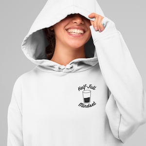 Half-Full Mindset Unisex Hoodie | Positiver Hoodie | Motivierend Hoodie | Trendiger Hoodie | Oversized Hoodie