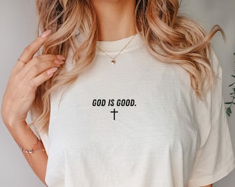 Comfort Colors, Dios es bueno Camiseta / Camiseta cristiana / Camisa de moda / Camisa positiva / Camisa de gran tamaño / Camiseta de gran tamaño