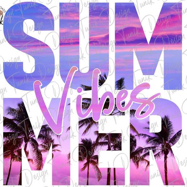 Summer Vibes PNG, Summer Png, Palm Trees and Sunset Png, Summer T Shirt Design, Print or Sublimation Png, Digital Download, Beach Png