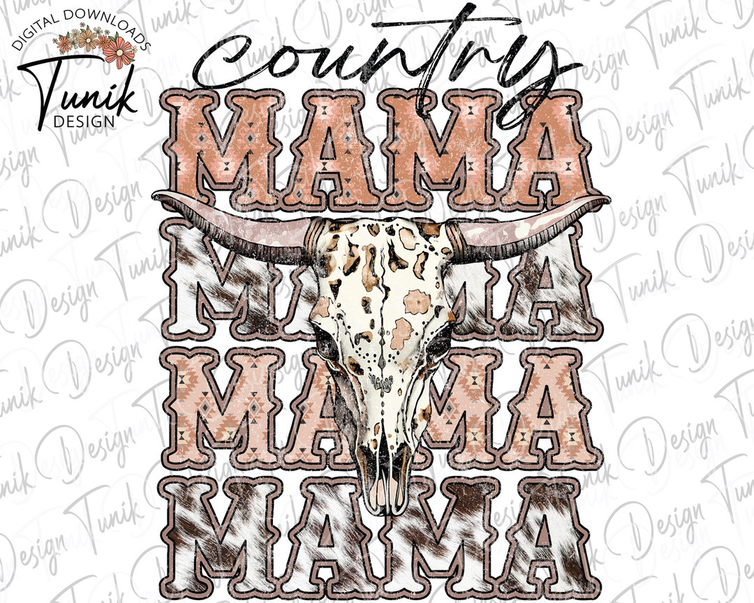Country Mama PNG, Western Png, Mama Png, Cowgirl Png, Cow Skull Png ...