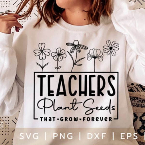 Teachers Plant Seeds Svg, Teacher Svg