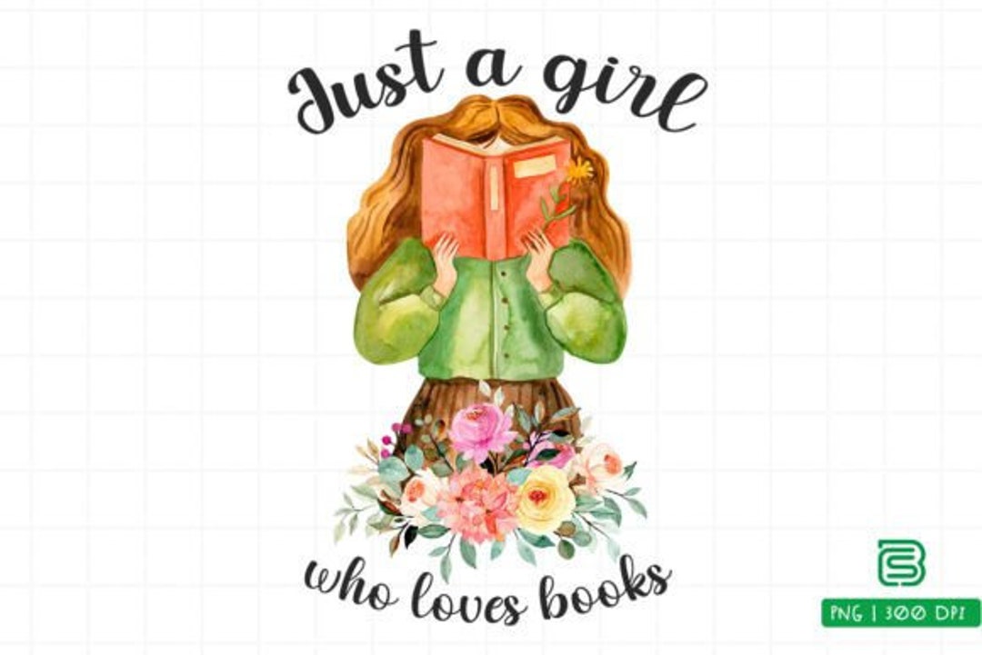 Just a Girl Who Loves Books Png. BOOK PNG - Etsy