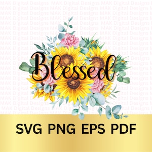 Gesegnet SVG, Sonnenblume svg, Blumen svg, Western, gesegnetes Design svg, digitaler Download, Sublimationsdesign, Dankbar svg pdf eps png