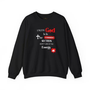 God Comment Section Crewneck Sweatshirt - Religious Faith Christian Apparel, Unisex Christian Sweatshirt Gift, Inspirational Religious Top,