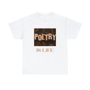 POETRY IS LIFE, Unisex Heavy Cotton Tee