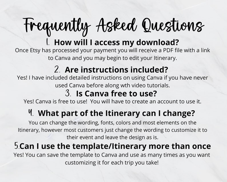 May include: A white background with black text outlining frequently asked questions about a printable itinerary template. The text includes questions about accessing the download, instructions, Canva, and customization options.