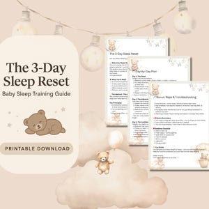 Könnte beinhalten: Ein druckbarer Baby-Schlaftrainingsratgeber mit dem Titel "The 3-Day Sleep Reset". Das Cover zeigt eine schlafende Teddybär-Illustration und den Text "Baby Sleep Training Guide". Zusätzliche Seiten beschreiben einen Tagesplan und Tipps zur Fehlerbehebung.