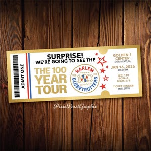 May include: A gold-edged ticket with the text "SURPRISE! We're going to see the THE 100 YEAR TOUR" and a Harlem Globetrotters logo. Details include the Golden 1 Center in Sacramento, CA, the date January 16, 2026, and the ticket holder's name.