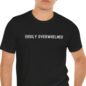 Camisa engraçada, facilmente oprimida, camisa sarcástica, camisa engraçada para homem, camisa engraçada para mulher, camiseta unissex