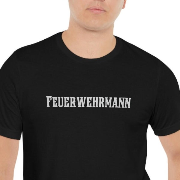 Firefighter shirt, Feuerwehrmann, German Firefighter, fire department, Fire Chief gift, firefighter Gift, funny firefighter shirt.