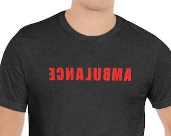 EMS shirt, Ambulance print, Paramedic, EMT shirt, firefighter shirt, mirror print, EMS gift, first responder gift, unisex shirt