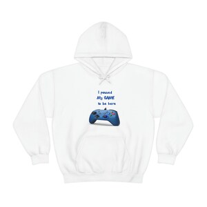 I paused my game to be here hoodie