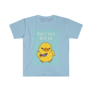 Don&#39;t Duck With Me Funny Unisex T-Shirt