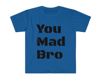 Camiseta unisex Estás loco hermano divertido