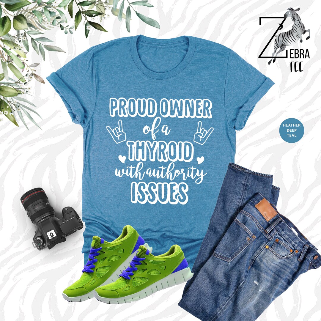 Funny Thyroid Shirt, Proud Owner of A Thyroid, Thyroid Cancer Tee, Family Cancer, Thyroid