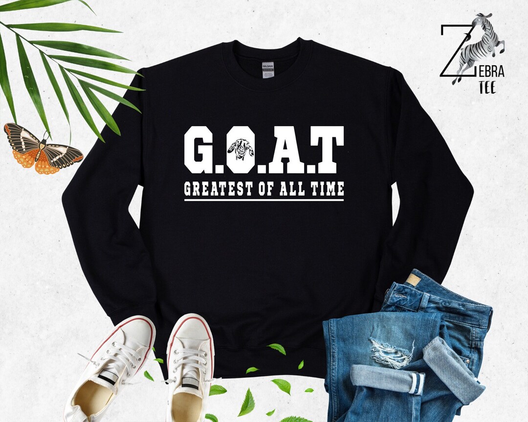 GOAT Greatest of All Time Sweatshirt, Funny Goat Sweat, Champion Sweat