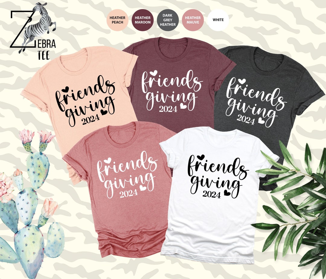 Friendsgiving 2024 Shirt, Friendsgiving Party Shirts, Friendsgiving