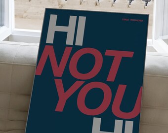 Kingpin Movie Quote Print, Bill Murray, "Hi Not You Hi" (Digital Download)