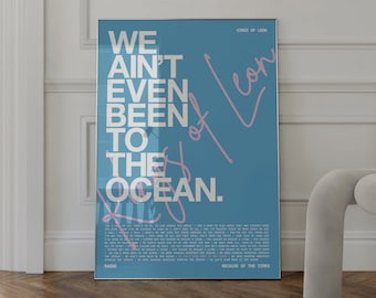 Ragoo by Kings of Leon Poster, DIGITAL DOWNLOAD, Type Poster, KOL Song lyric print, Ragoo, We ain&#39;t even been to the ocean, Kings of Leon