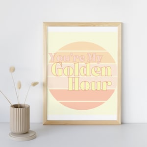 Golden Hour Digital Art Print-Retro You&#39;re My Golden Hour Love Decor- INSTANT DOWNLOAD