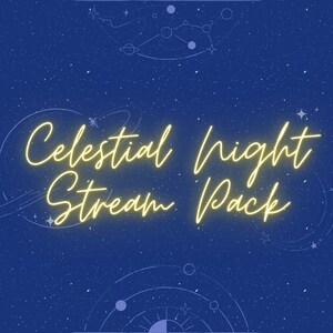 May include: A blue background with white stars and celestial designs. The text "Celestial Night Stream Pack" is written in yellow.