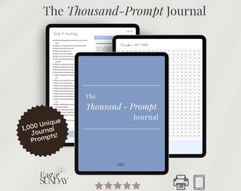May include: A digital journal titled The Thousand-Prompt Journal with a blue cover, featuring internal pages with lists of questions, a tracker for prompts 501-1000, and a badge stating 1,000 Unique Journal Prompts. Includes a 33-page PDF, printable format, tracker, insight, and quotes.