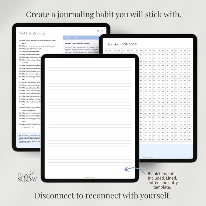 May include: Three digital tablets displaying journal prompts and templates. The tablets show prompts for self-reflection, relationship with self, and a tracker. The text "Create a journaling habit you will stick with" is at the top. The text "Disconnect to reconnect with yourself" is at the bottom.