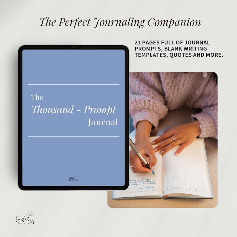 May include: A digital tablet displays the text "The Thousand - Prompt Journal" on a light blue background. The image also shows a person writing in an open notebook with a pen. The text "21 pages full of journal prompts, blank writing templates, quotes and more" is also visible.